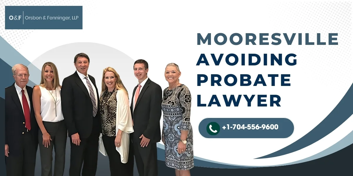 Skilled Mooresville Avoiding Probate Attorney Skilled Mooresville Avoiding Probate Attorney