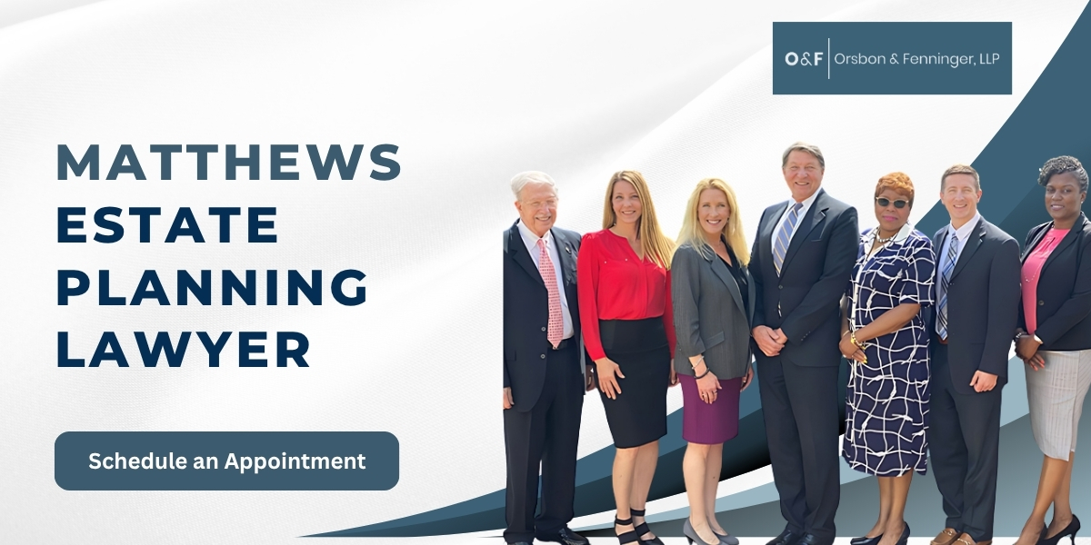 Trusted Matthews Estate Planning Lawyer